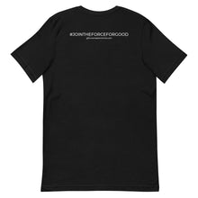 Load image into Gallery viewer, Force For Good Tee