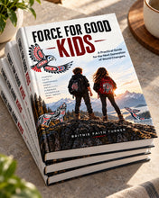 Load image into Gallery viewer, Force for Good Kids: A Practical Guide for the Next Generation of World Changers
