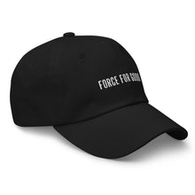 Load image into Gallery viewer, Force For Good – Change The World Hat
