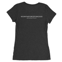 Load image into Gallery viewer, Women's Force For Good Tee
